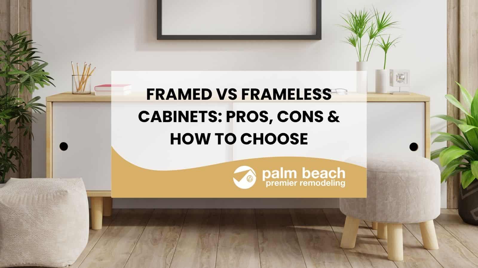 Framed vs Frameless Cabinets