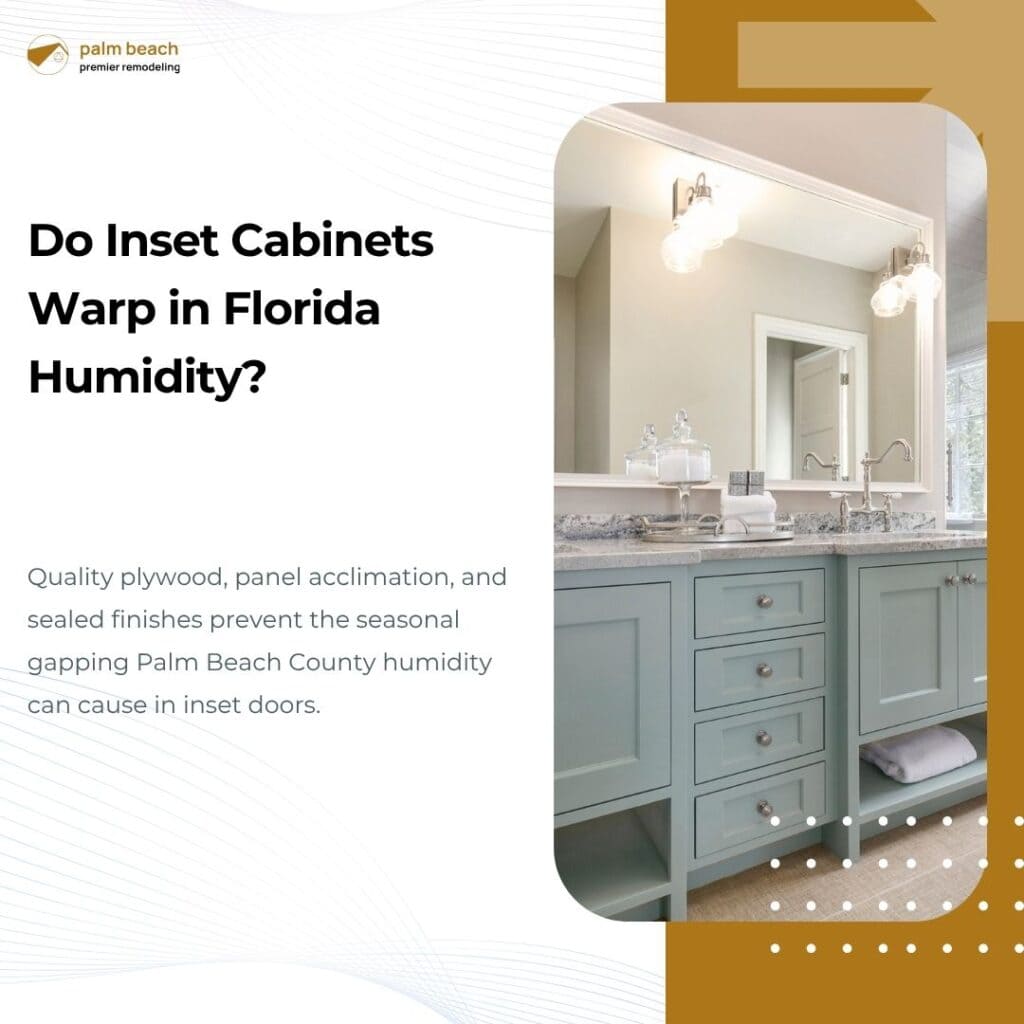 Do Inset Cabinets Warp in Florida Humidity